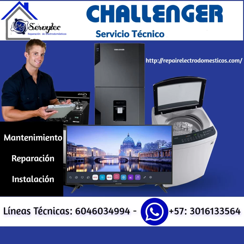 Servicio Técnico Challenguer,reparacion de neveras challenger,reparacion de lavadoras challenger,reparacion de televisores challenger,Medellin,Bogota,Cali,Cartagena